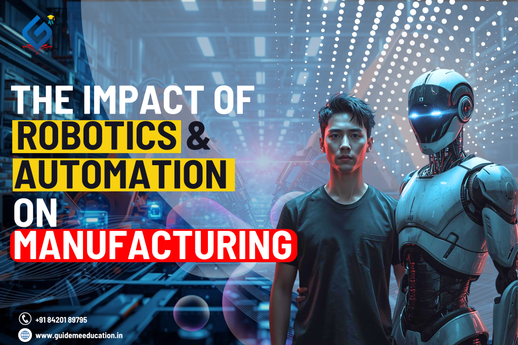 Impact of Robotics and Automation on Manufacturing