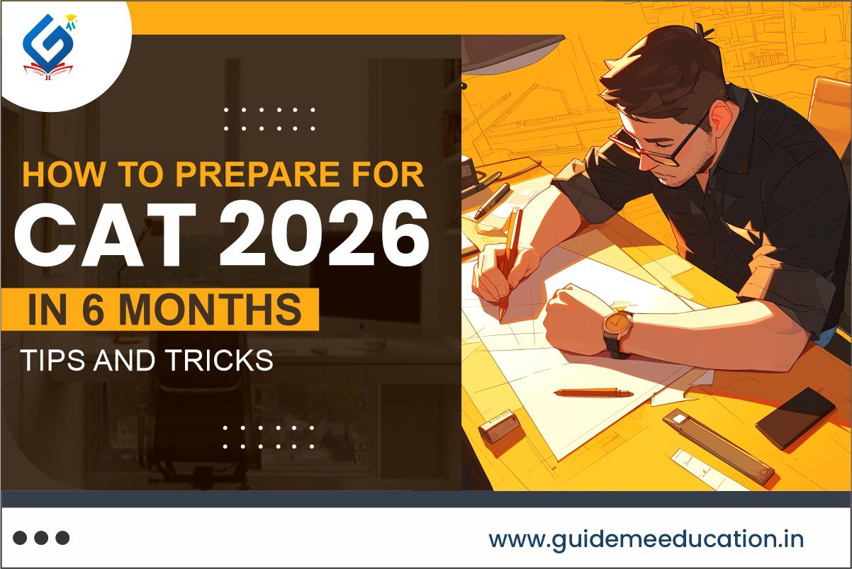 How to Prepare for CAT 2026 in 6 Months | Expert Tips